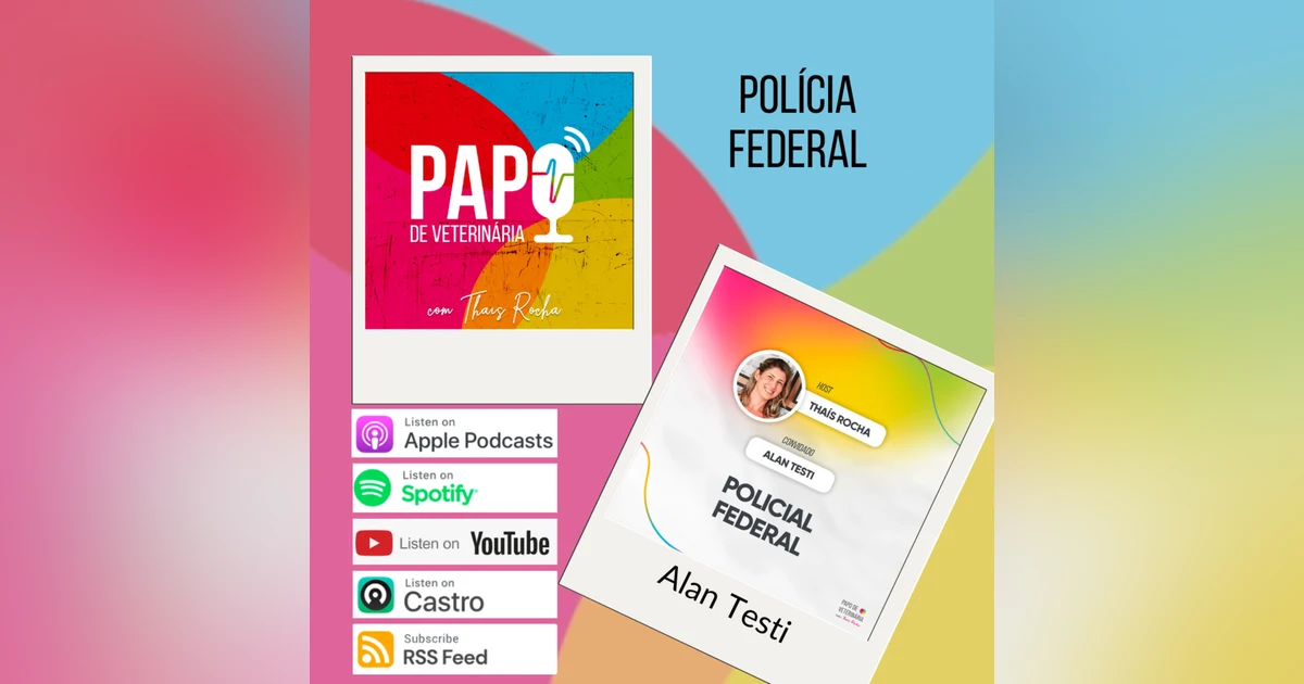 Médicos Veterinários na Polícia Federal: você sabia? - com Alan Testi