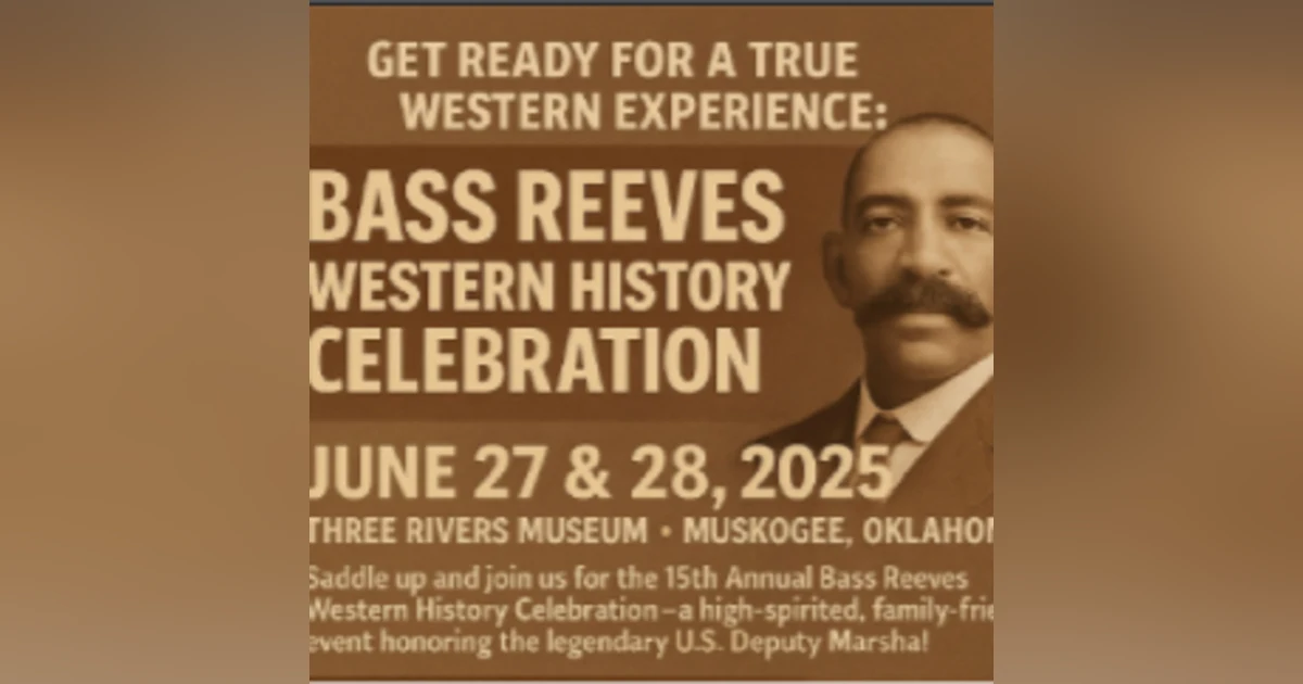Three Rivers Museum / Bass Reeves Western History Celebration