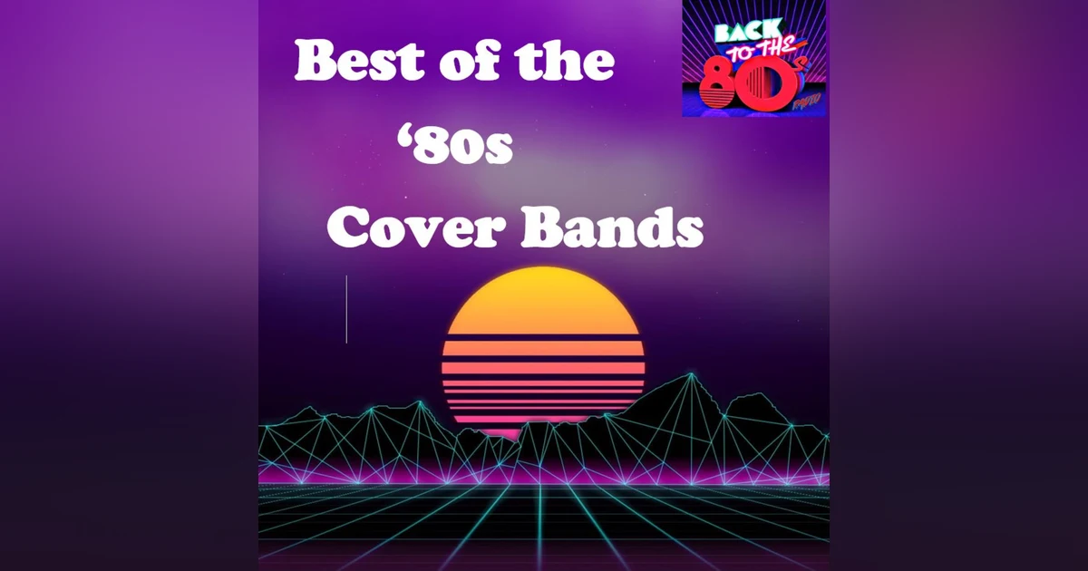 Episode 16 - Best of the '80s Cover Bands
