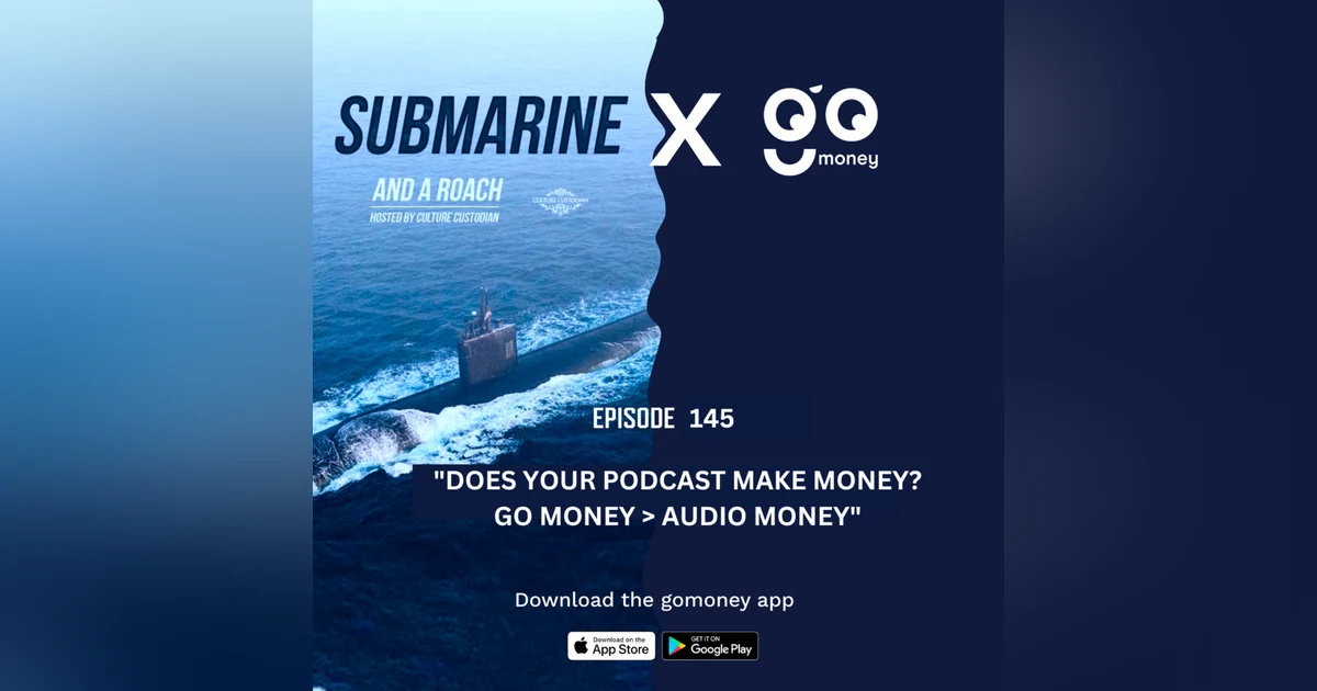 Episode 145: "Does Your Podcast Make Money? Go Money > Audio Money"