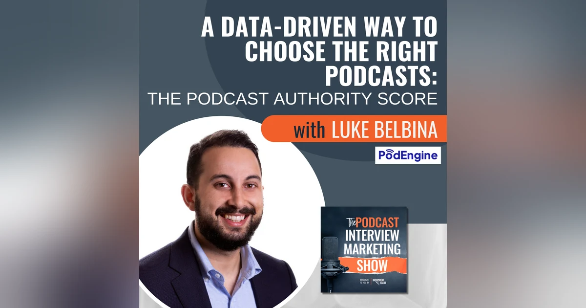 A Data-Driven Way to Choose the Right Podcasts: The Podcast Authority Score