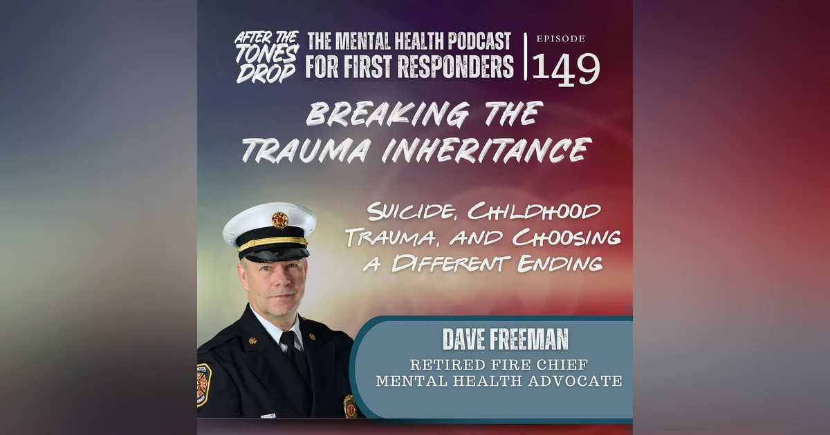 Breaking the Trauma Inheritance | Dave Freeman on Suicide, Childhood Trauma, and Choosing a Different Ending