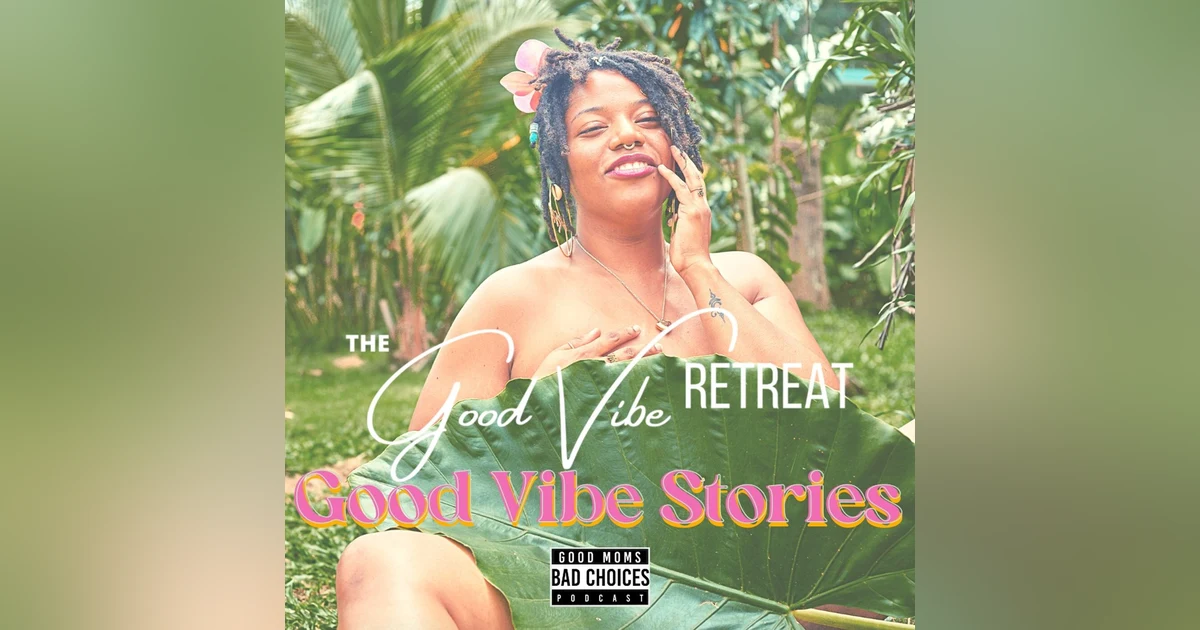 Good Vibe Confessionals Feat. Rosie