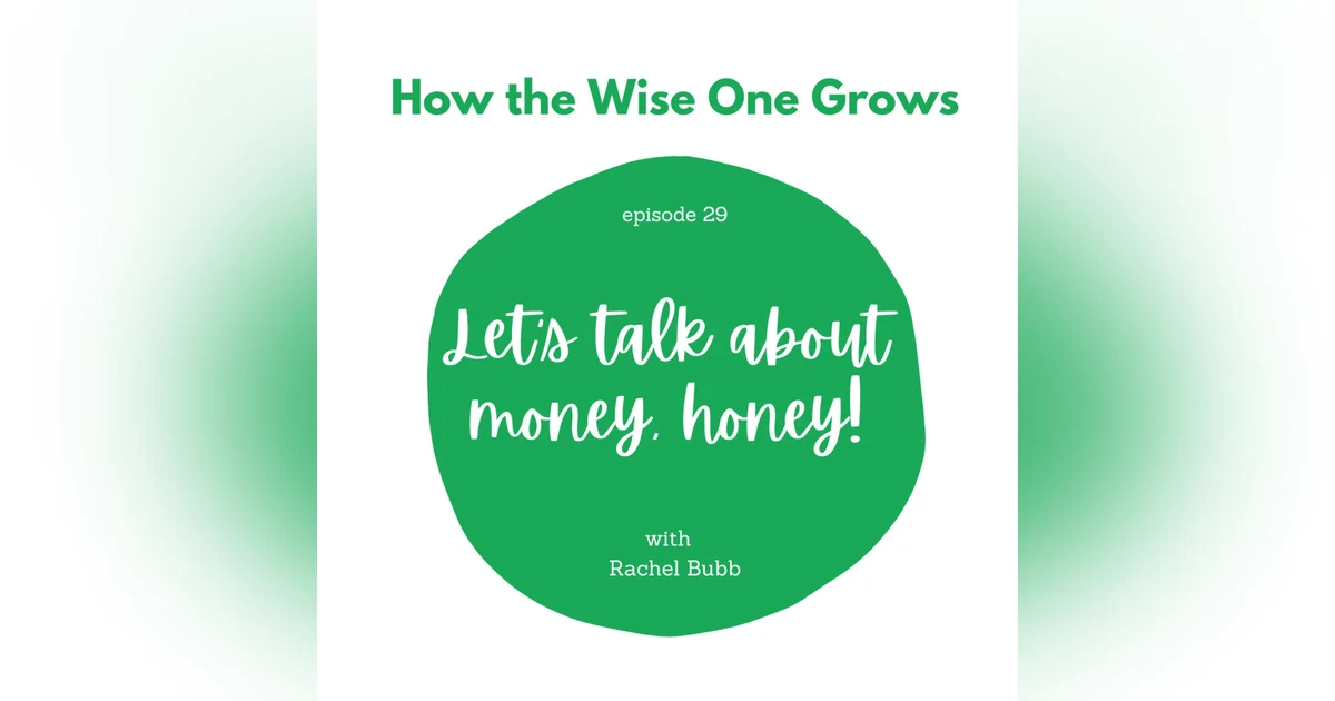 Let's talk about money, honey! with Rachel Bubb (29)