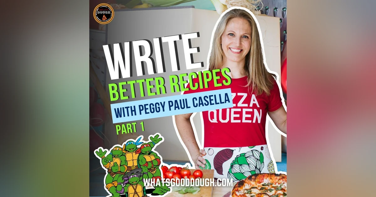 How To Write Better Recipes with Peggy Paul Casella of Thursday Night Pizza