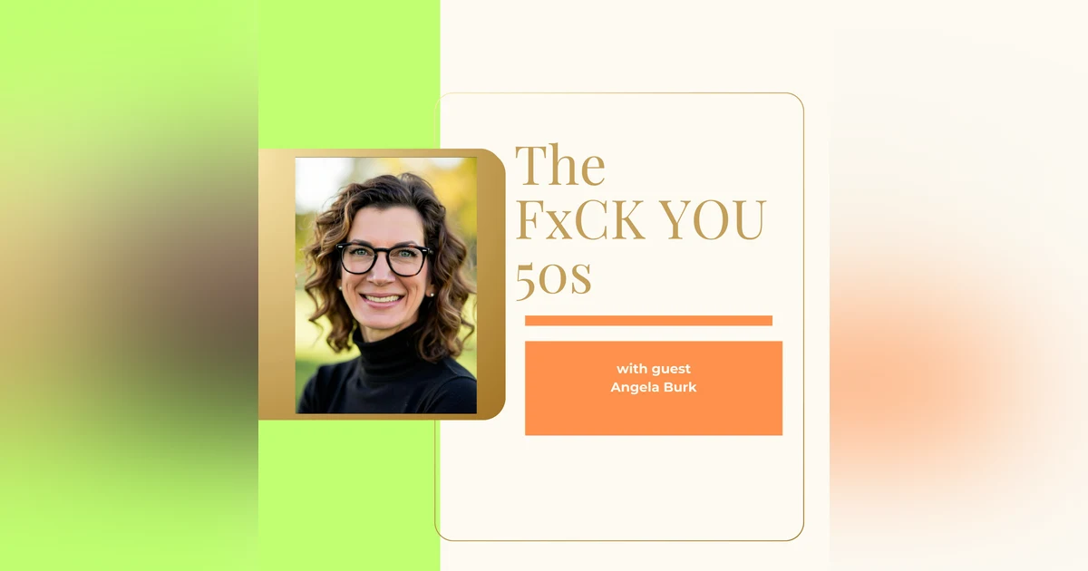 The Real Girls Guide to Midlife with Author Angela Burk