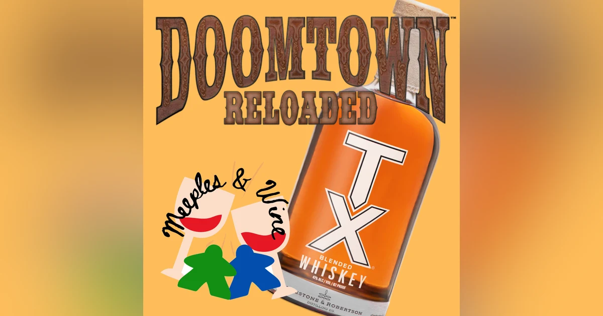 Doomtown Reloaded & TX Blended Whiskey