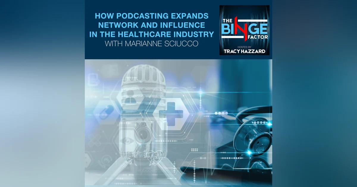 How Podcasting Expands Network And Influence In The Healthcare Industry With Marianne Sciucco Of Untangling Alzheimer's And Dementia, An AlzAuthors Podcast