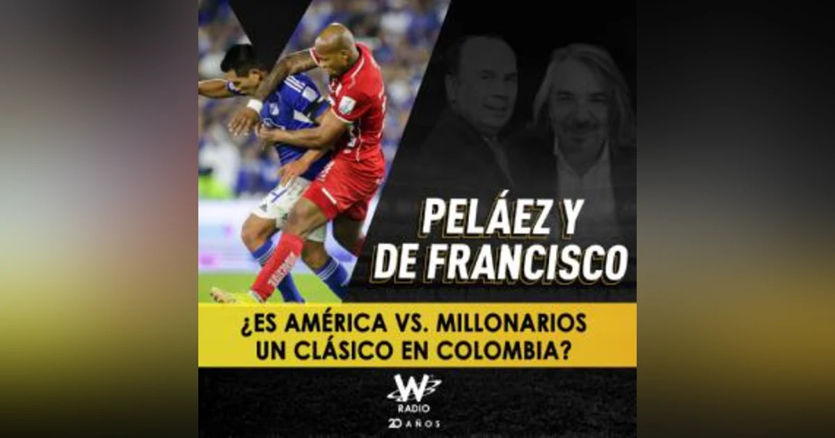 ¿Es América vs. Millonarios un clásico en Colombia?