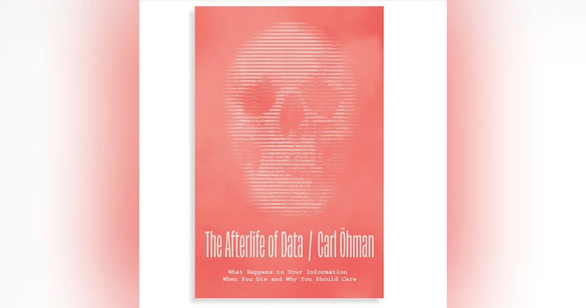 Book Review From Rick’s Library: The Afterlife of Data