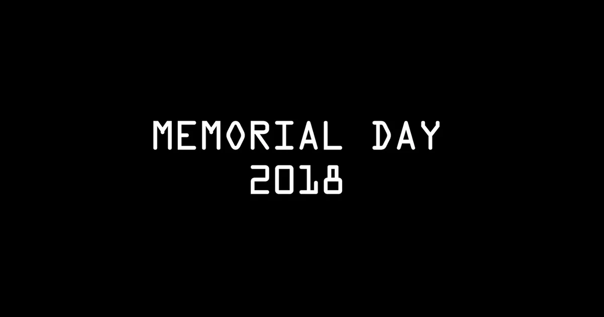 Memorial Day 2018: Remember Me