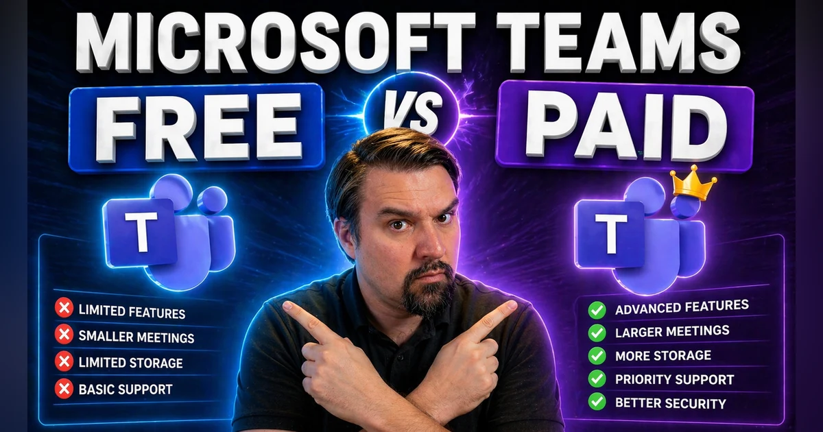 Microsoft Teams Free vs Paid: What’s the Real Difference?