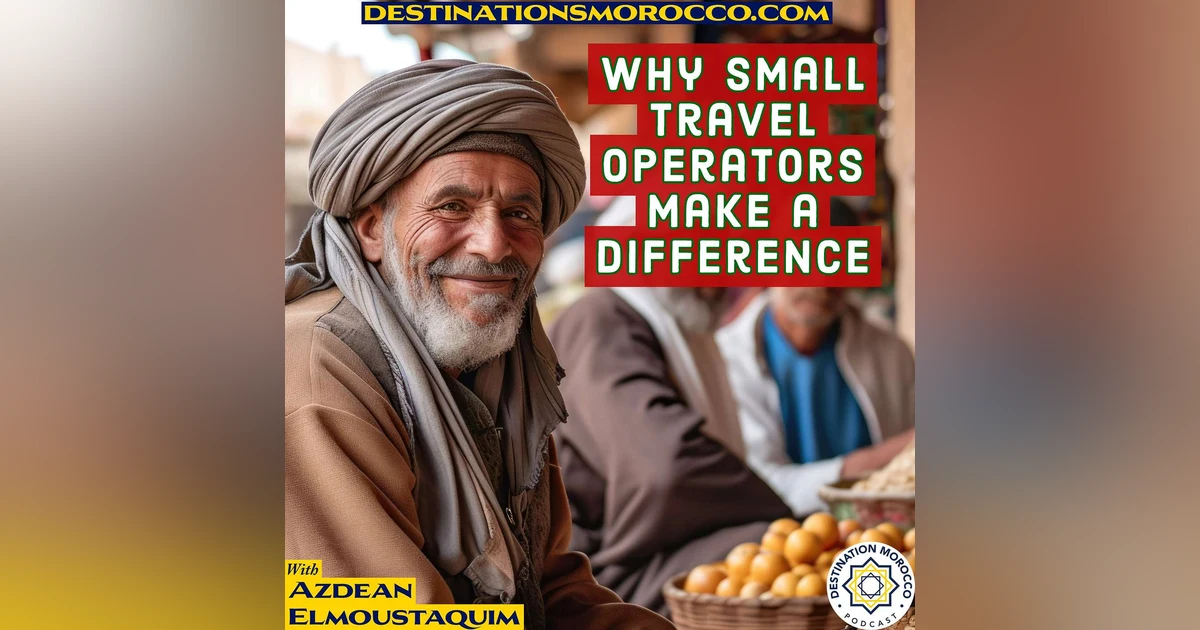 "Every Carpet Has a Story" - Local Travel in Morocco, with Kristy Burns (Small Town Travel podcast)