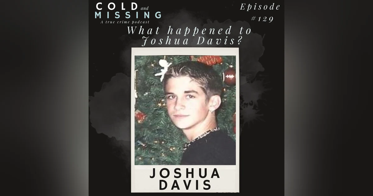 Cold and Missing: Joshua Davis