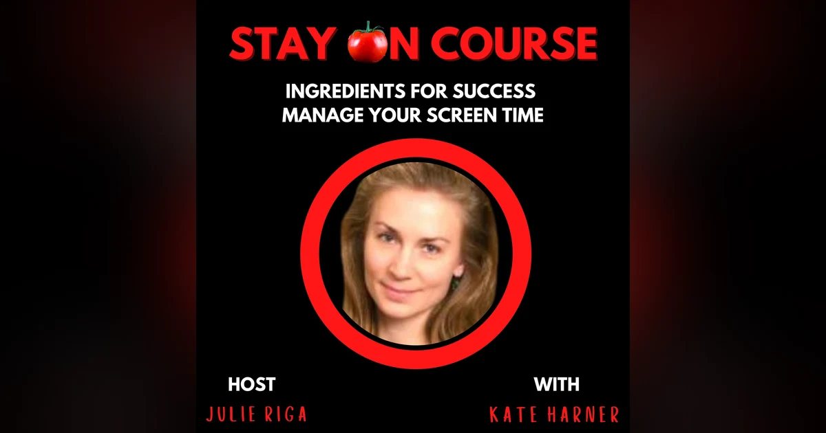 Manage your Screen Time with Kate Harner