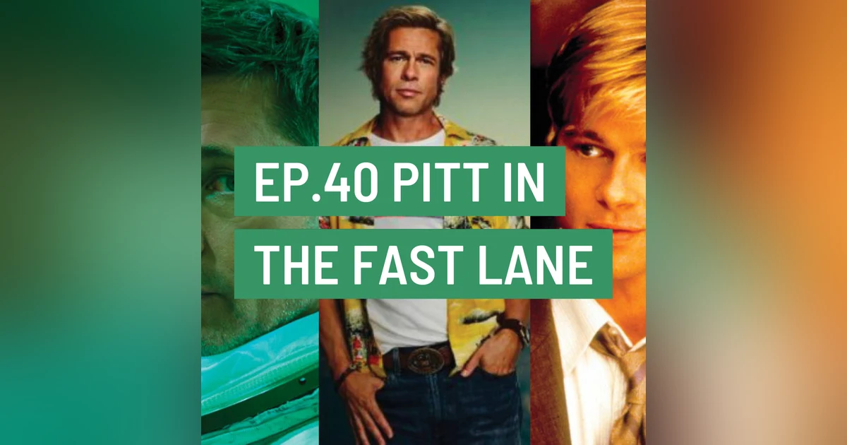 For Frodo Podcast Ep.40- Pitt in the Fast Lane