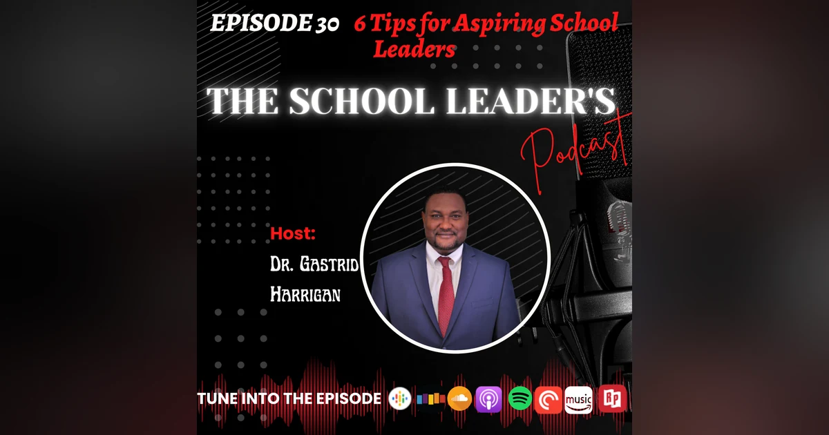 30. 6 Tips for Aspiring School Leaders