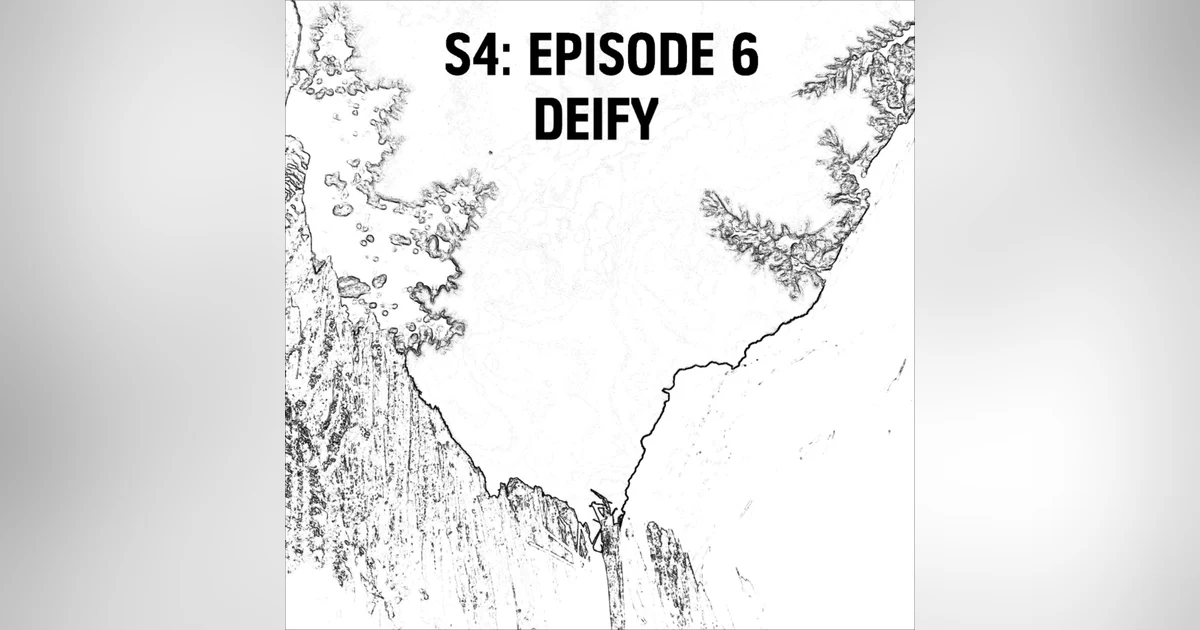 S4: E06 - Deify