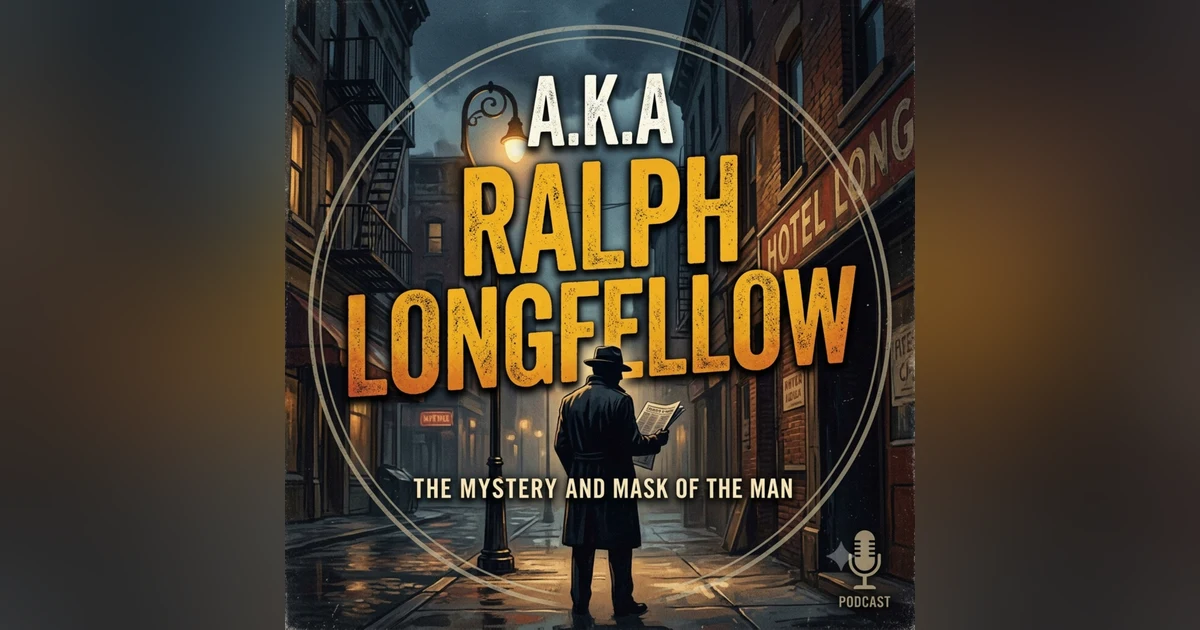 A.K.A Ralph Longfellow