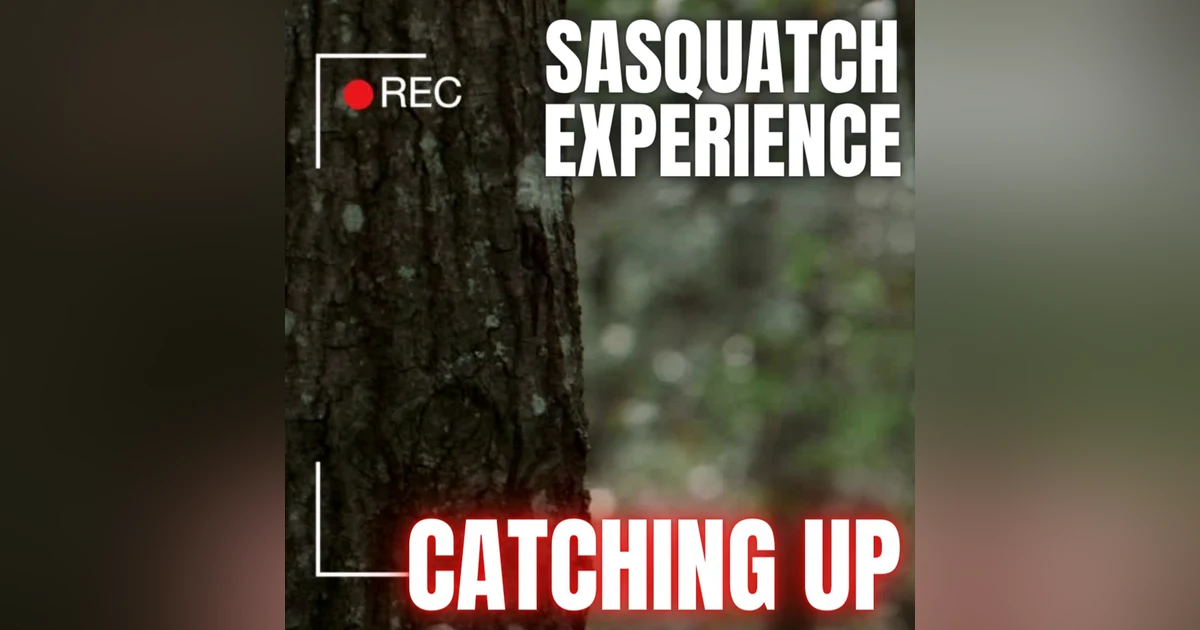 EP 57: Catching Up