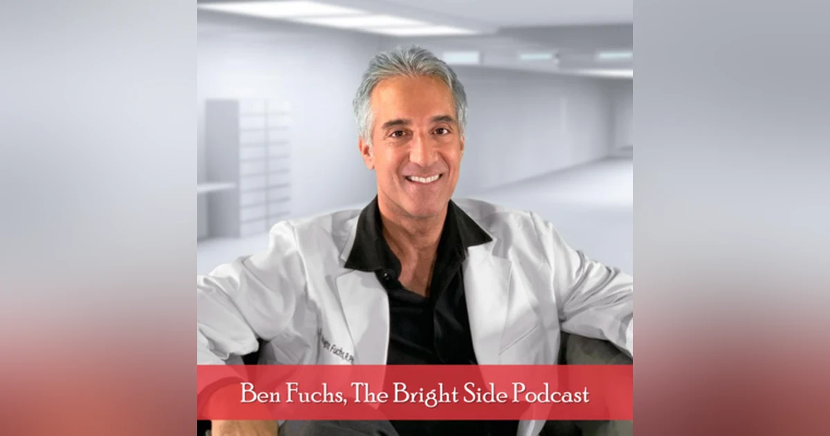 1: Guest appearance on The Bright Side Podcast with Ben Fuchs