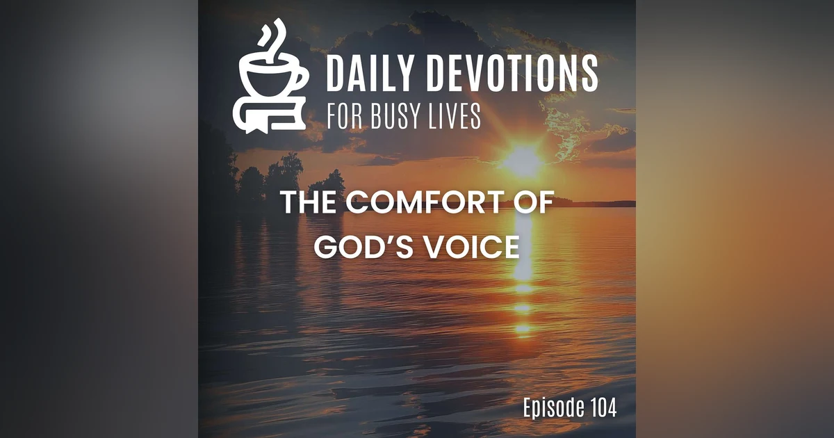 The Comfort of God's Voice