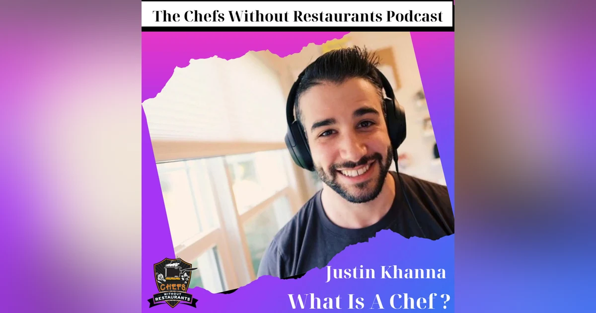 What is a Chef with Justin Khanna