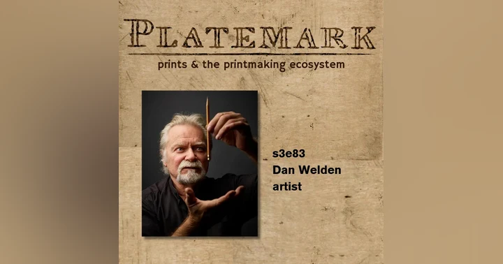 image for Show Notes: s3e83 with artist Dan Welden
