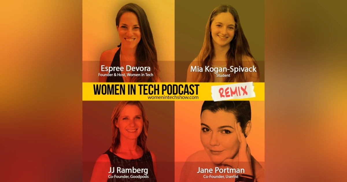 Remix: JJ Ramberg, Jane Portman, and Mia Kogan-Spivack: Women In Tech