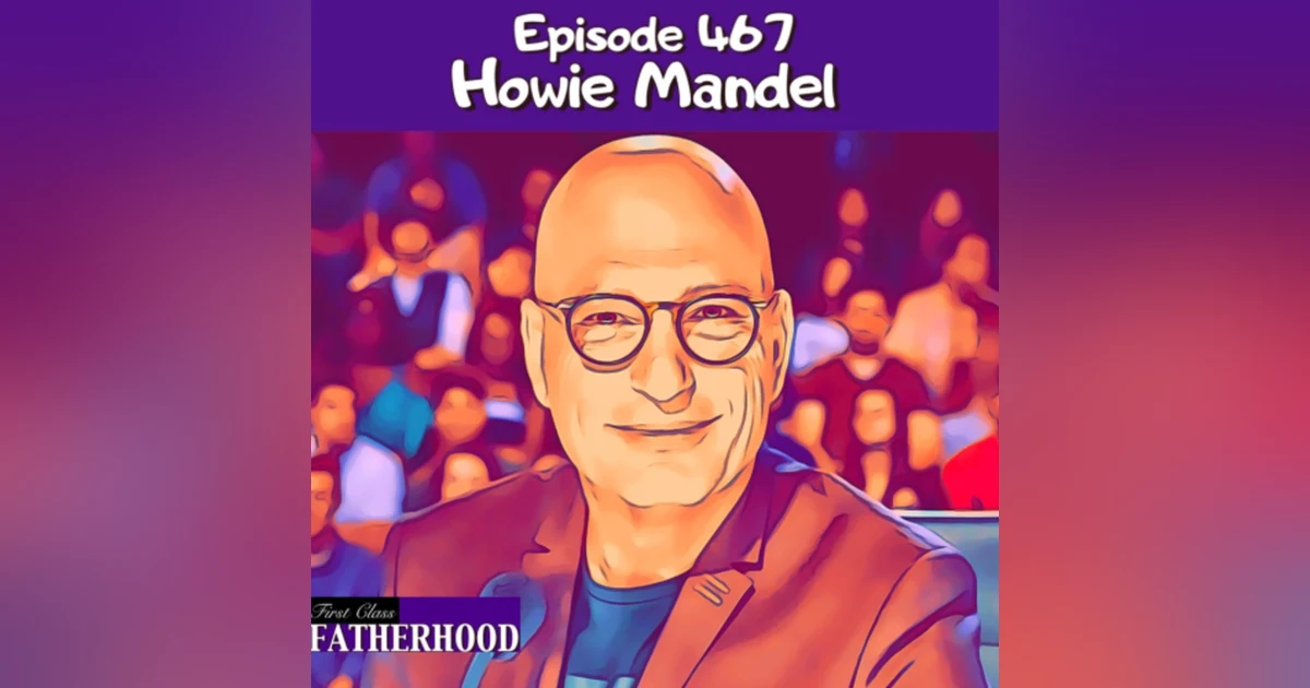 #467 Howie Mandel
