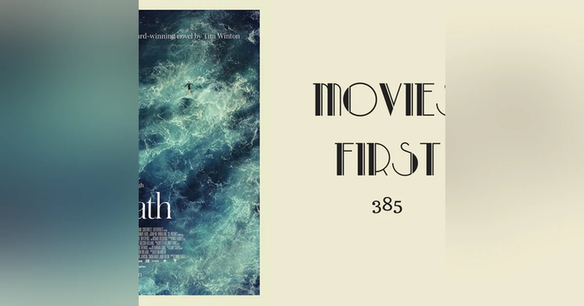 385: Breath (Australian) - Movies First with Alex First