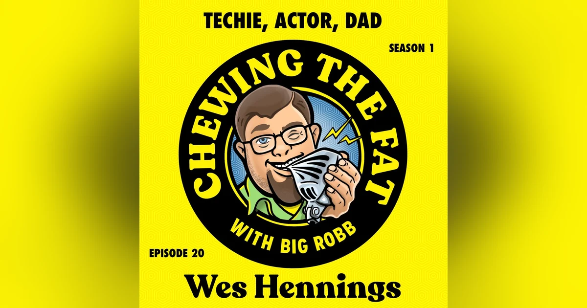 Wes Hennings, Techie, Actor, Dad