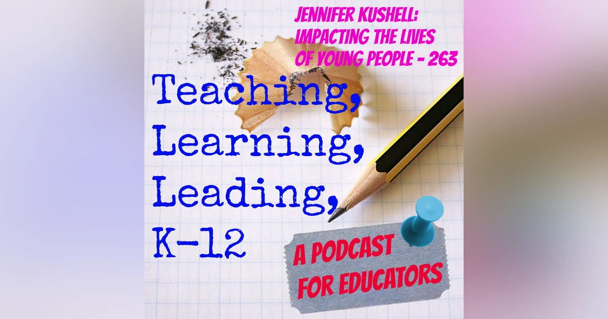 Jennifer Kushell: Impacting the Lives of Young People - 263