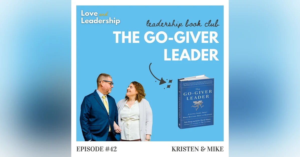 Leadership Book Club: The Go-Giver Leader by Bob Burg and John David Mann