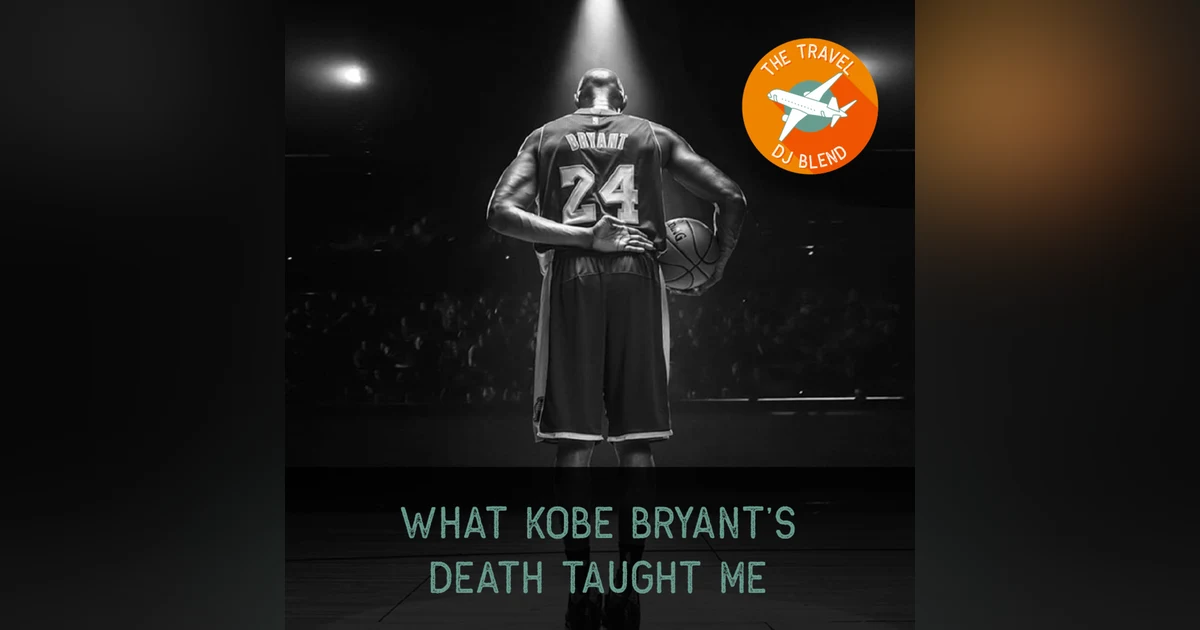 What Kobe Bryant's Death Taught Me