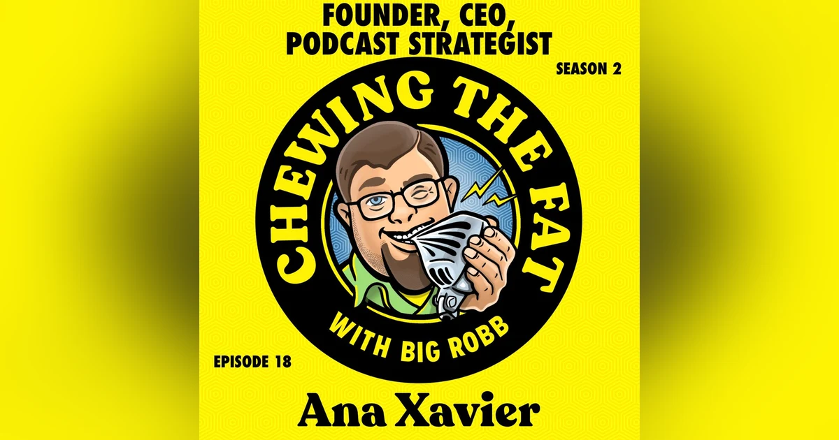 Ana Xavier, Founder, CEO, Podcast Strategist