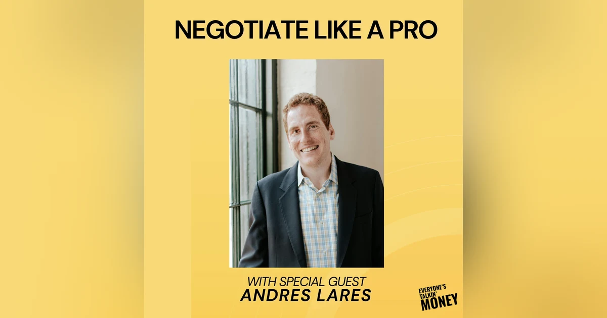 Negotiate Like a Pro: How to Persuade with Confidence, Strategy, and Results with Andres Lares