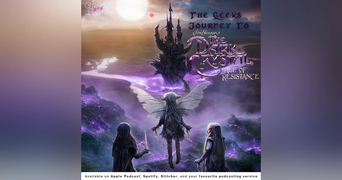 119 - The Geeks Journey To The Dark Crystal