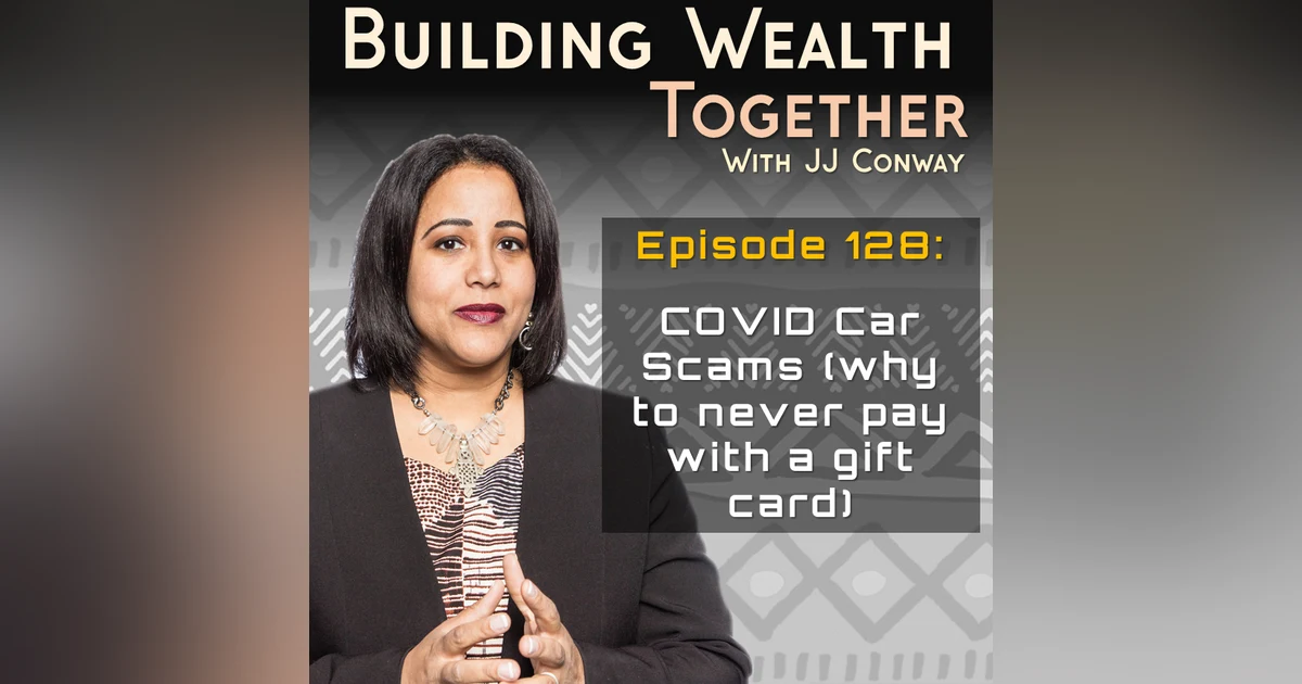 Episode 128: Juice With JJ - COVID Car Scams
