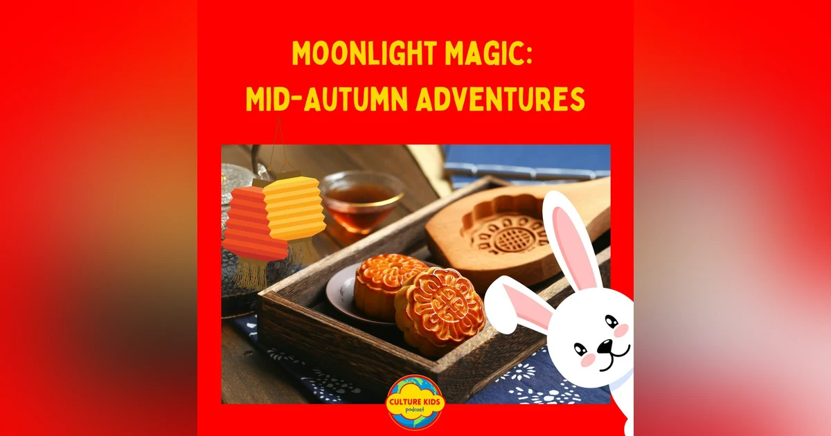 Moonlight Magic:  Mid-Autumn Adventures