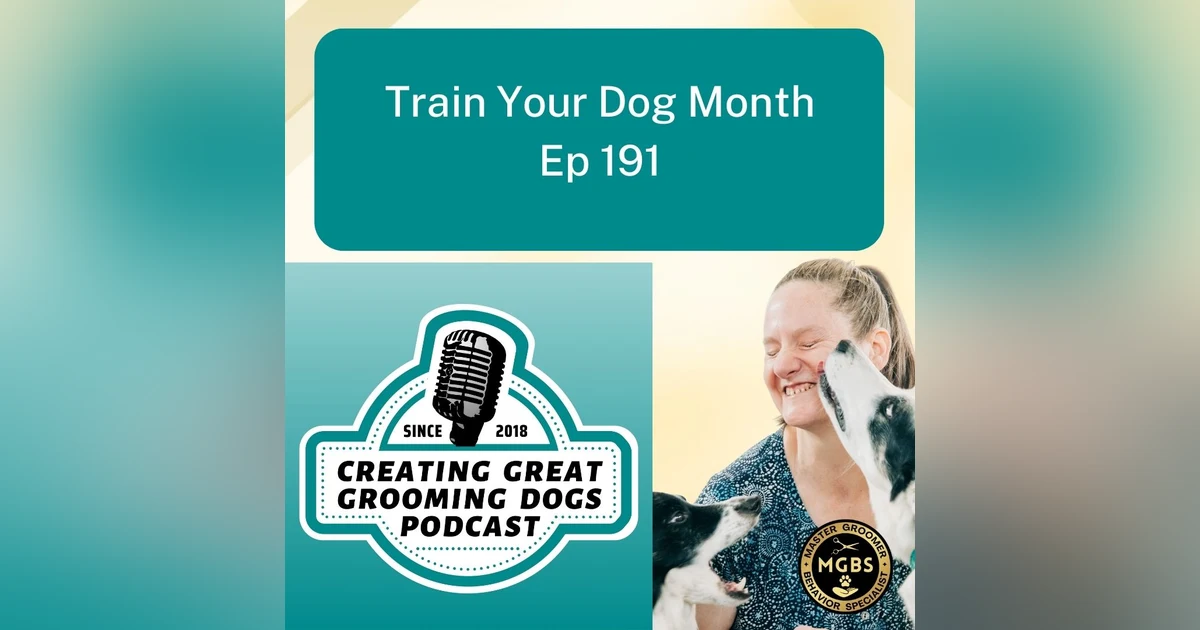 Train Your Dog Month Ep191