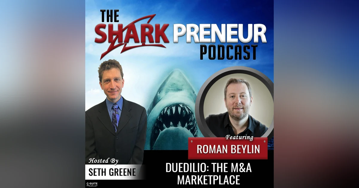 838: DueDilio: The M&A Marketplace with Roman Beylin