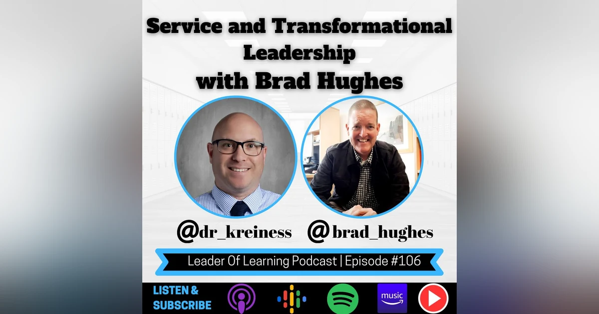 Service and Transformational Leadership with Brad Hughes