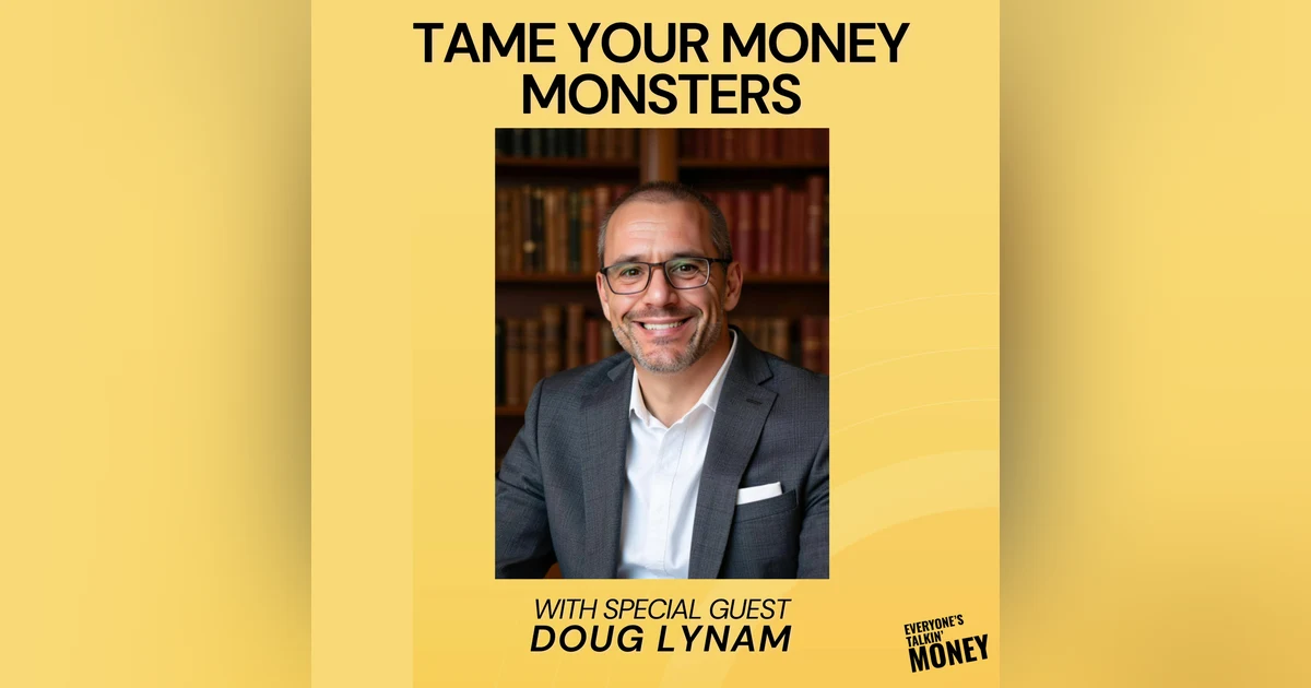 Taming Your Money Monster: How Your Enneagram Type Shapes Your Financial Life with Doug Lynam