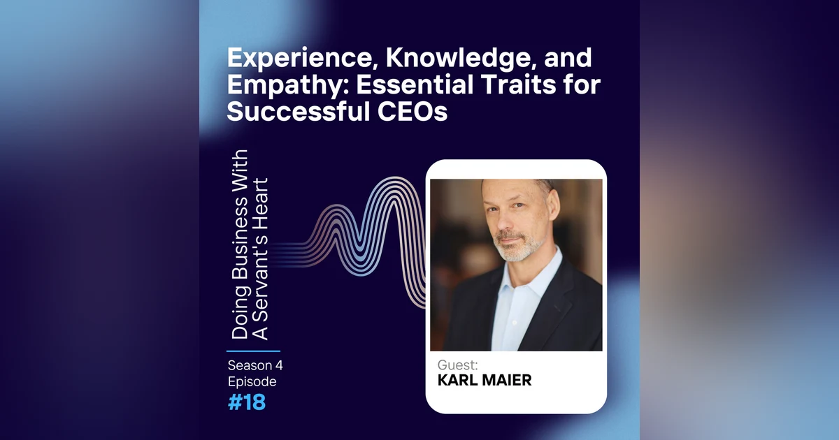 Experience, Knowledge, and Empathy: Essential Traits for Successful CEOs