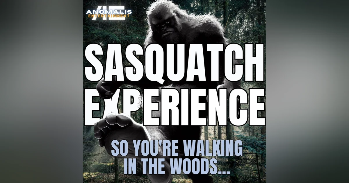 EP 78: So You're Walking in the Woods...