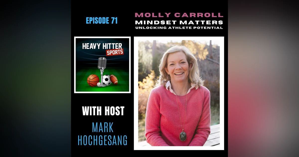 Molly Carroll: Mindset Matters - Unlocking Athlete Potential
