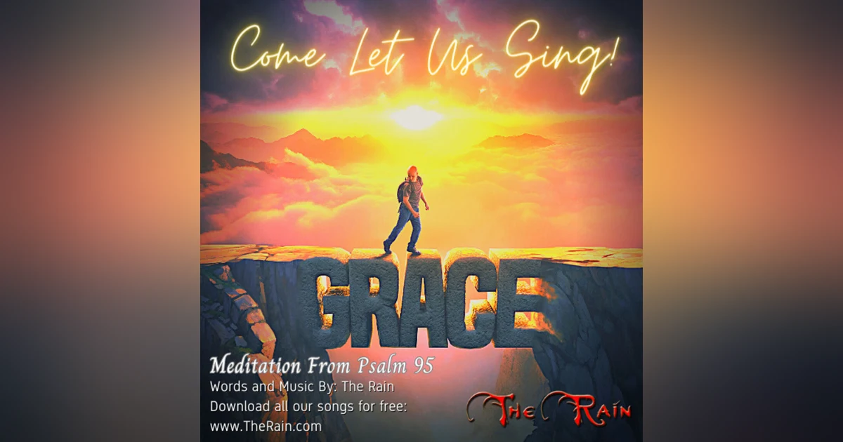 Come Let Us Sing (Psalm 95) - Meditation