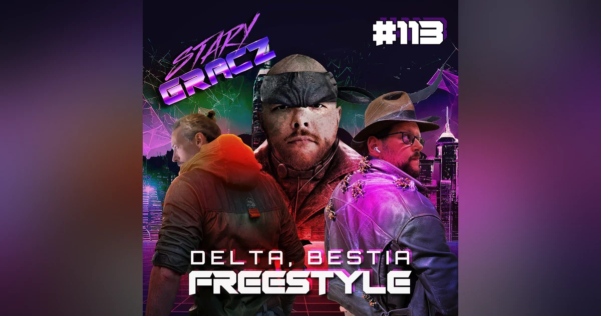 #113 Delta, Bestia, Freestyle