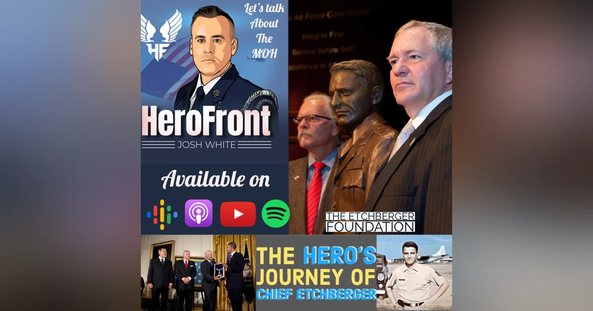 40 Years of Secrecy: MOH recipient CMSgt Etchberger And How He Saved His Team 'At All Costs' w/his son Cory Etchberger - Ep 35